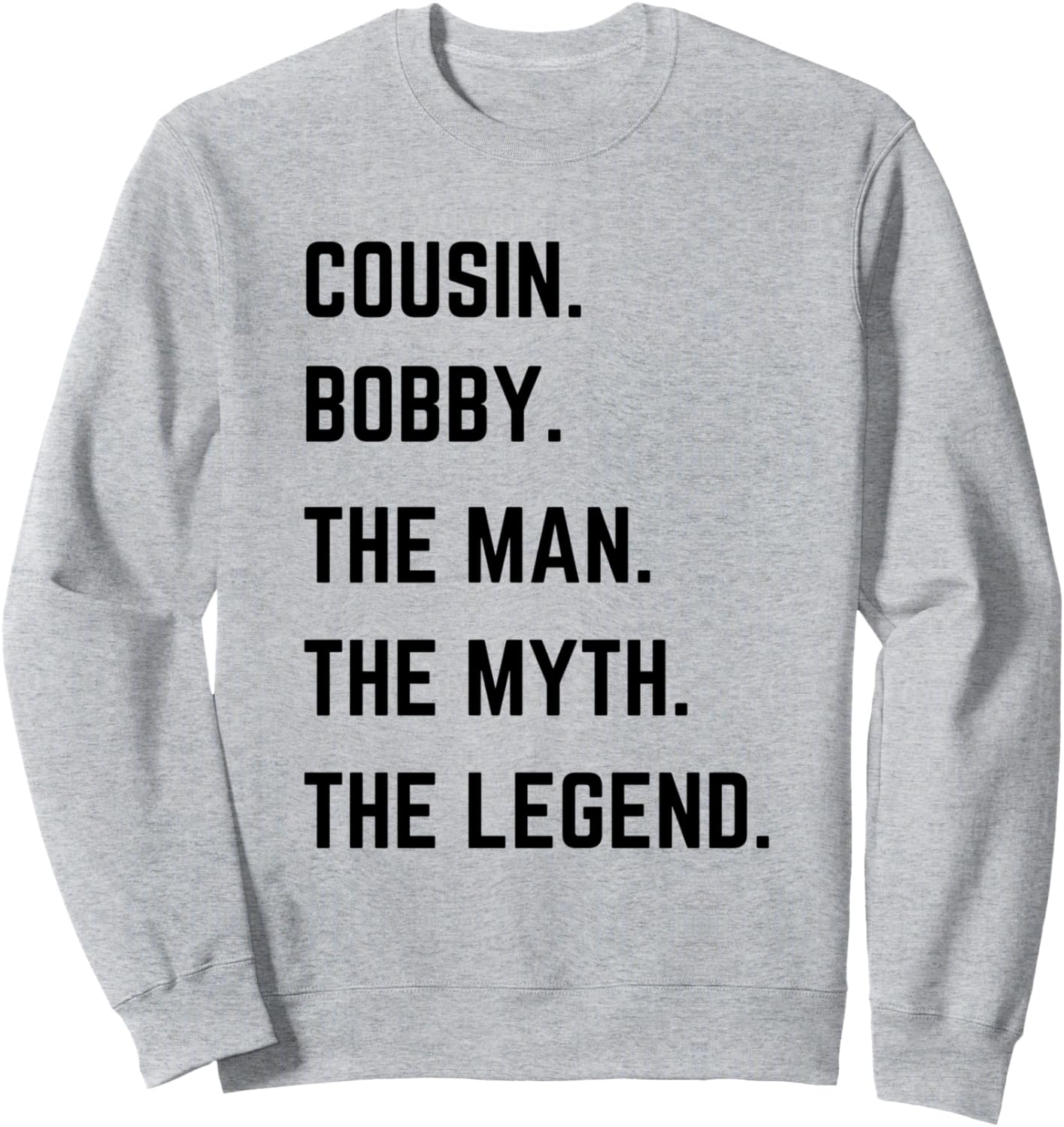 Толстовка «Кузен Бобби - легендарный человек» ко Дню отца Cousin The Man The Myth The Legend Mens Gifts, серый
Толстовка «Кузен Бобби - легендарный человек» ко Дню отца Cousin The Man The Myth The Legend Mens Gifts, серый