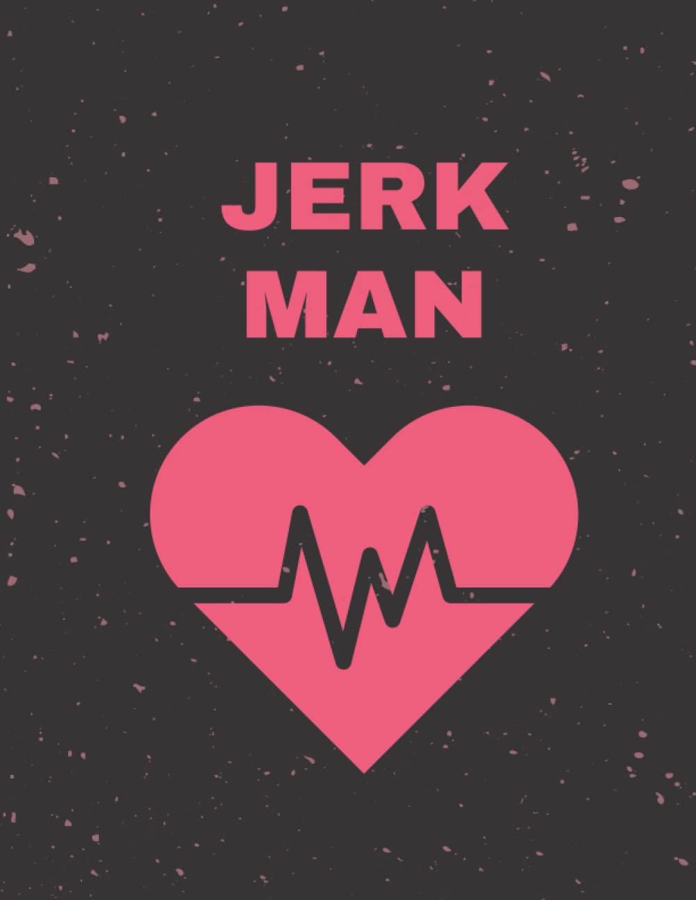 Yes,i love him Yes,he’s a jerk : jerk man notebook: jerk man notebook with black and pink color (Independently published)
Yes,i love him Yes,he’s a jerk : jerk man notebook: jerk man notebook with black and pink color (Independently published)