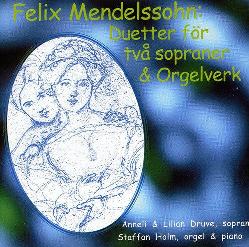 CD диск Mendelssohn / Druve, Lilian / Druve, Anneli: Duetter & Orgelverk
CD диск Mendelssohn / Druve, Lilian / Druve, Anneli: Duetter & Orgelverk
