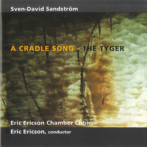CD диск Sandstrom, Sven-David / Kammarkor: Cradle Song: Tyger
CD диск Sandstrom, Sven-David / Kammarkor: Cradle Song: Tyger