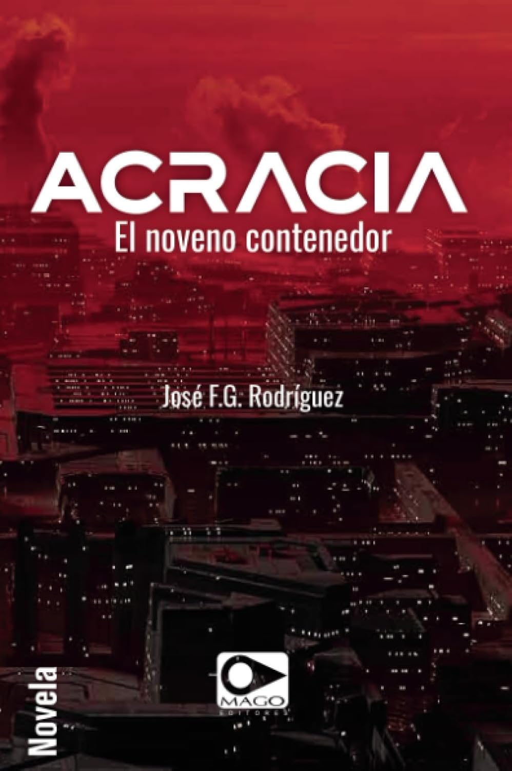 ACRACIA (Spanish Edition) (MAGO Editores)
ACRACIA (Spanish Edition) (MAGO Editores)