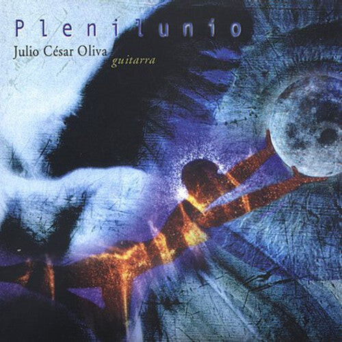 CD диск Oliva, Julio Cesar: Plenilunio: Full Moon
CD диск Oliva, Julio Cesar: Plenilunio: Full Moon
