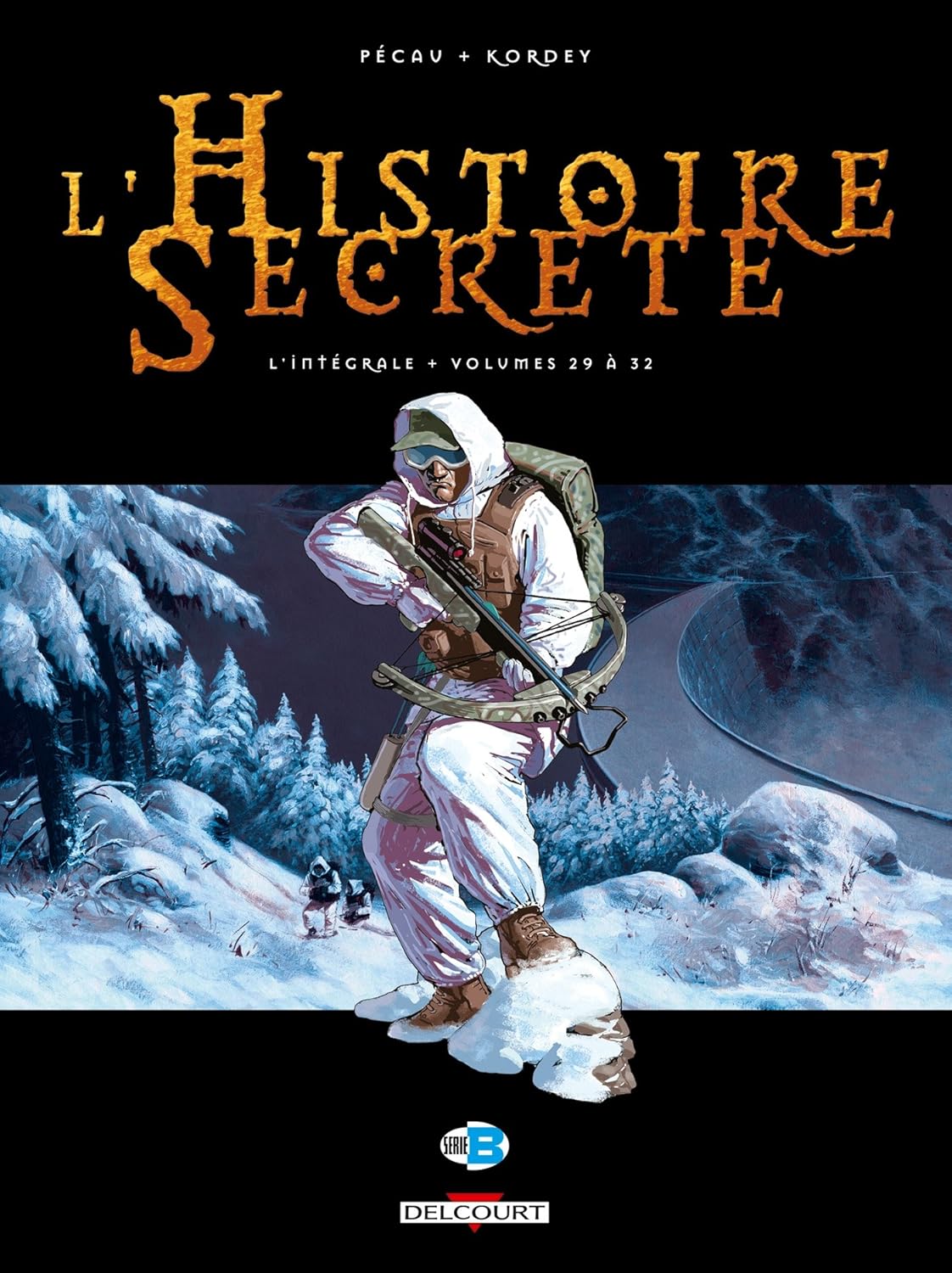 L'Histoire secrète - Intégrale T29 à T32 (DELCOURT)
L'Histoire secrète - Intégrale T29 à T32 (DELCOURT)