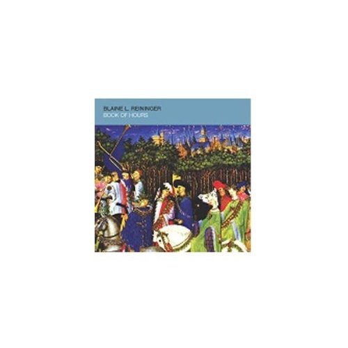 CD диск Reininger, Blaine: Book of Hours
CD диск Reininger, Blaine: Book of Hours