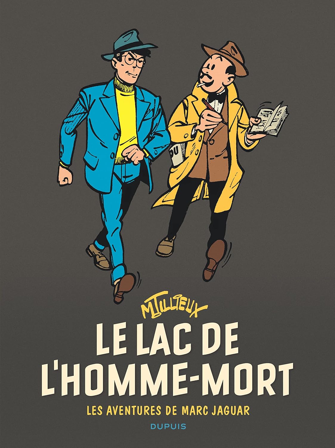 Marc Jaguar - Tome 1 - Le lac de l'Homme-mort (Réédition) (DUPUIS)
Marc Jaguar - Tome 1 - Le lac de l'Homme-mort (Réédition) (DUPUIS)