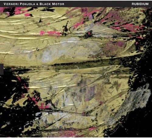CD диск Pohjola, Verneri / Black Motor: Rubidium 
CD диск Pohjola, Verneri / Black Motor: Rubidium