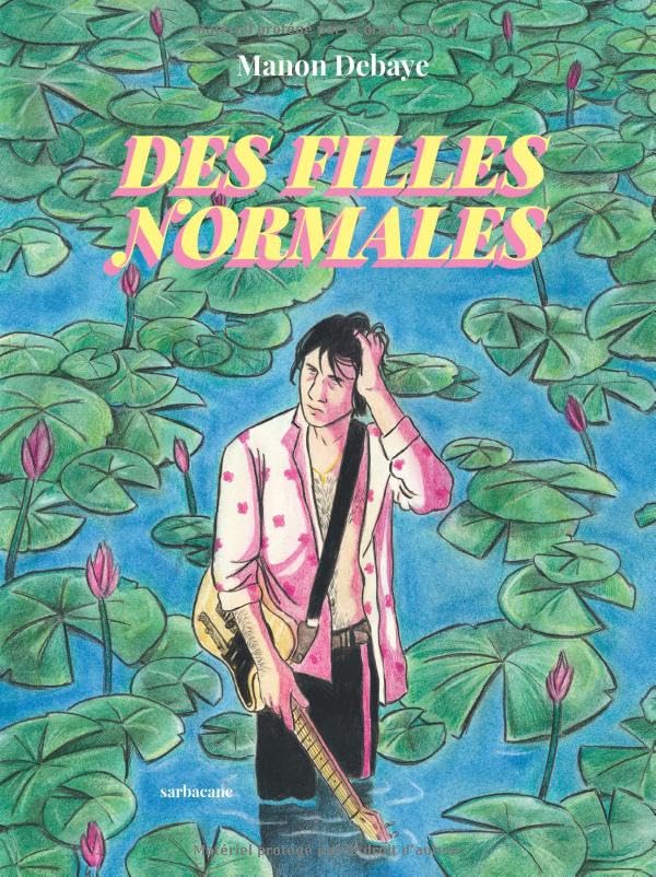 Des filles normales (SARBACANE)
Des filles normales (SARBACANE)