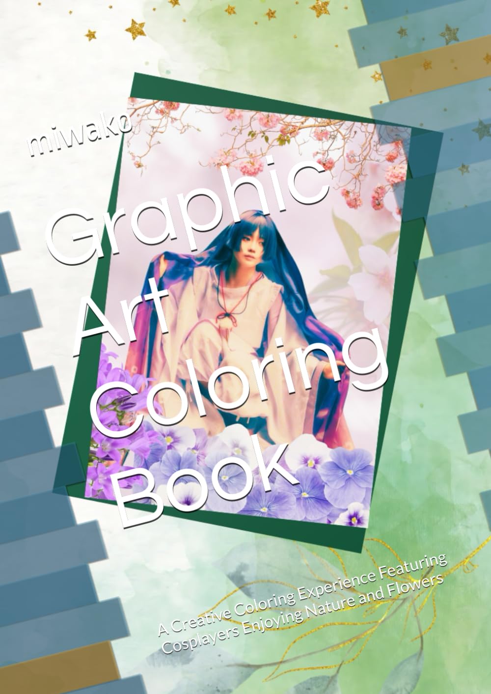 Graphic Art Coloring Book: A Creative Coloring Experience Featuring Cosplayers Enjoying Nature and Flowers (Independently published)
Graphic Art Coloring Book: A Creative Coloring Experience Featuring Cosplayers Enjoying Nature and Flowers (Independently published)