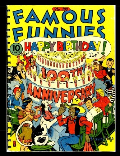 Famous Funnies #100: Classic Golden Age Comic - Famous Funnies Characters 1942 (CreateSpace Independent Publishing Platform)
Famous Funnies #100: Classic Golden Age Comic - Famous Funnies Characters 1942 (CreateSpace Independent Publishing Platform)