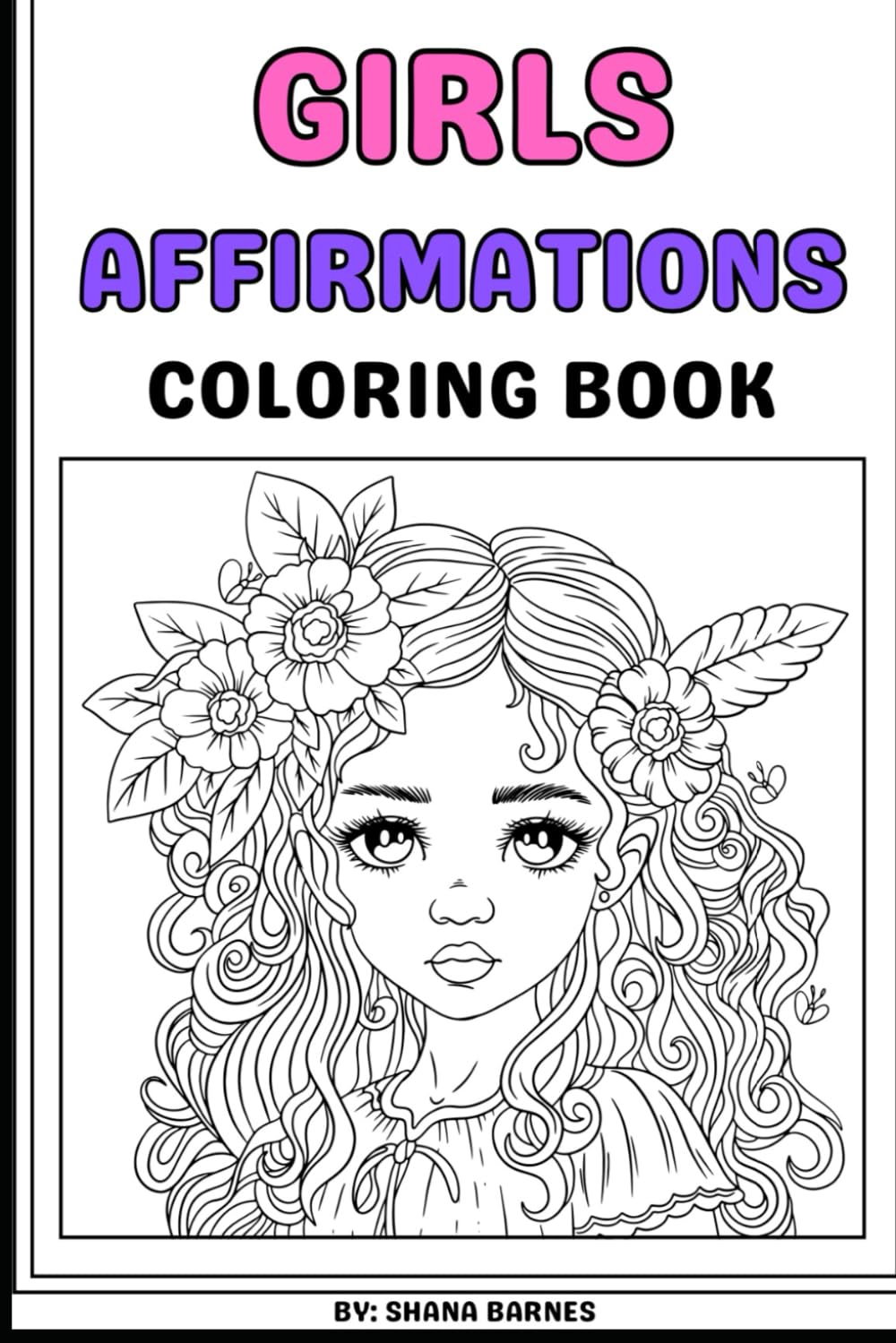 A Girls Affirmation Book (Independently published)
A Girls Affirmation Book (Independently published)