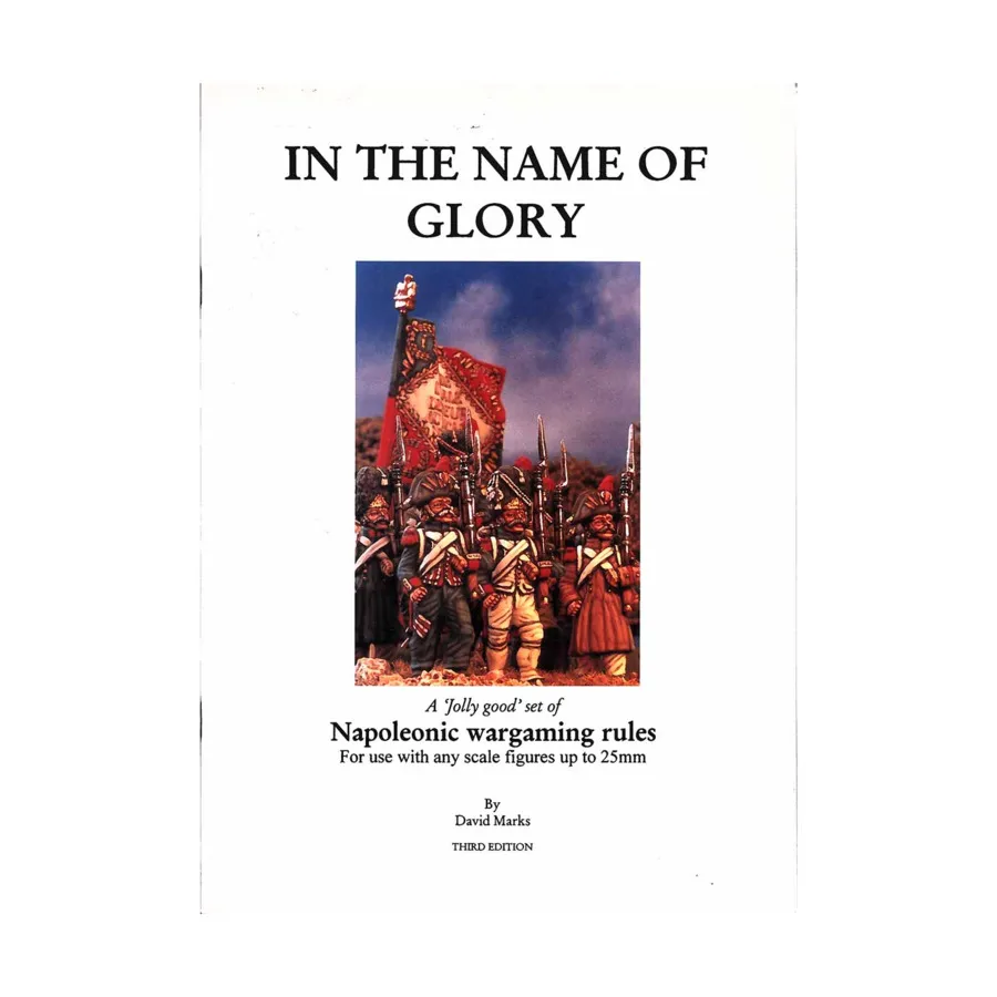 Во имя славы (3-е издание), Historical Miniatures Rules (David Marks)
Во имя славы (3-е издание), Historical Miniatures Rules (David Marks)