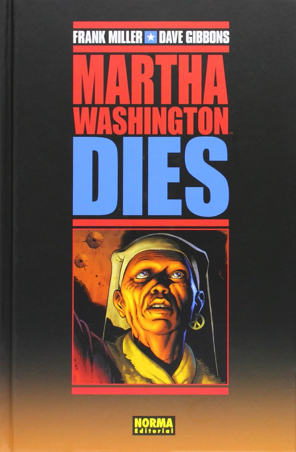 Martha Washington Dies (NORMA EDITORIAL, S.A.)
Martha Washington Dies (NORMA EDITORIAL, S.A.)
