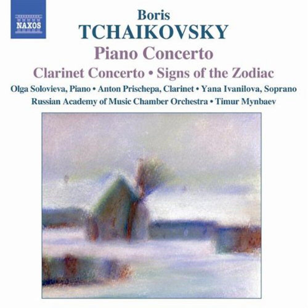 Диск CD Tchaikovsky B.: Piano Concerto / Clarinet Concerto / Signs Of The Zodiac - Boris Tchaikovsky, Timur Mynbaev, Olga Solovieva, Anton Prischepa, Russian Academy of Music Chamber Orchestra
Диск CD Tchaikovsky B.: Piano Concerto / Clarinet Concerto / Signs Of The Zodiac - Boris Tchaikovsky, Timur Mynbaev, Olga Solovieva, Anton Prischepa, Russian Academy of Music Chamber Orchestra