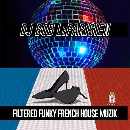 CD диск DJ Bob Leparisien: Filtered Funky French House Muzik
CD диск DJ Bob Leparisien: Filtered Funky French House Muzik