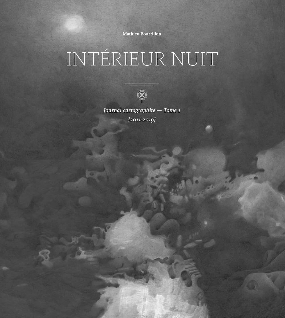 Intérieur nuit: journal cartographique (5EME COUCHE)
Intérieur nuit: journal cartographique (5EME COUCHE)