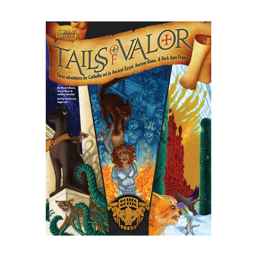 Tails of Valor - Three Adventures for Cathulhu, Call of Cthulhu - Adventures & Modules (Golden Goblin Press), мягкая обложка
Tails of Valor - Three Adventures for Cathulhu, Call of Cthulhu - Adventures & Modules (Golden Goblin Press), мягкая обложка