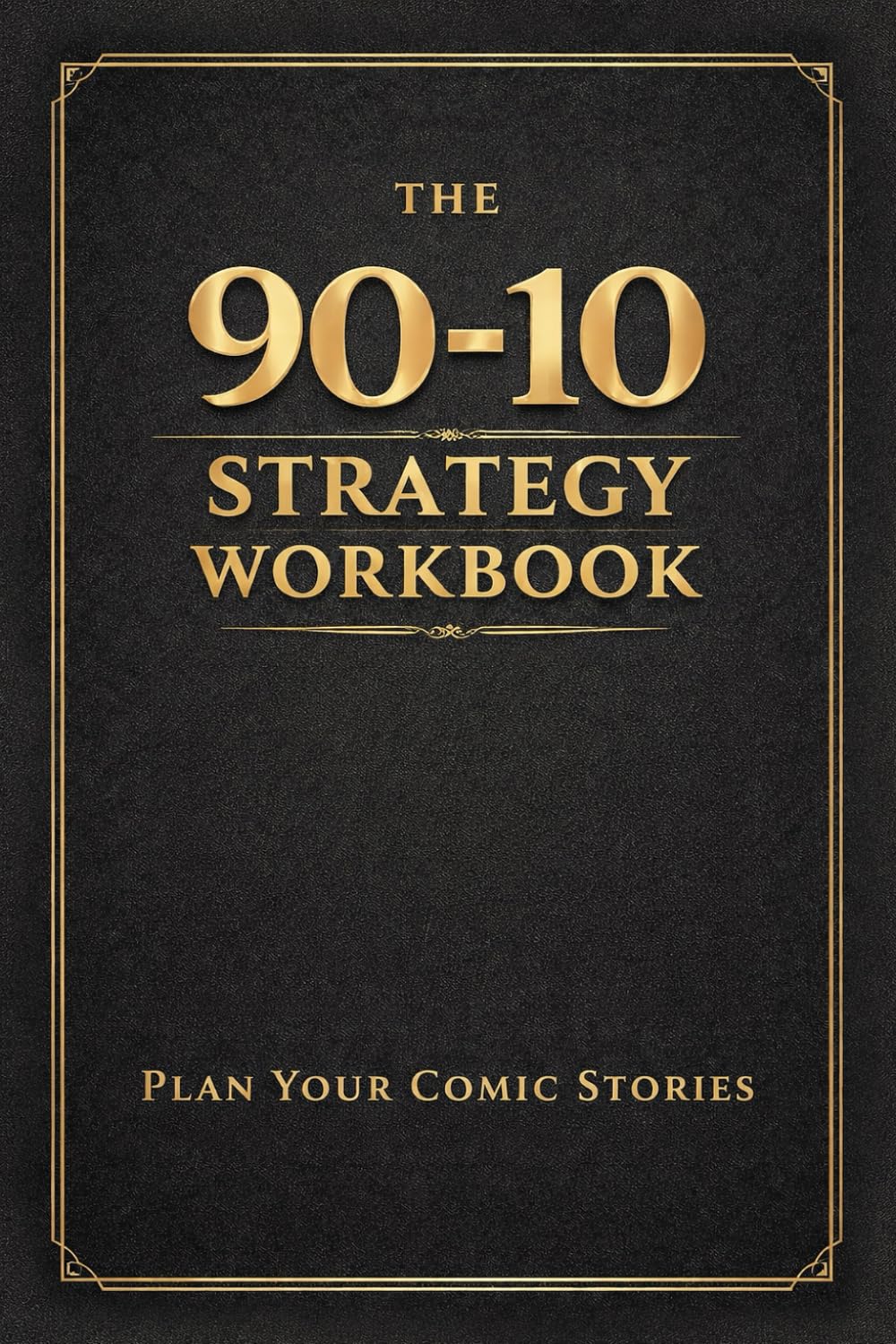 The 90/10 Strategy workbook (Independently published)
The 90/10 Strategy workbook (Independently published)
