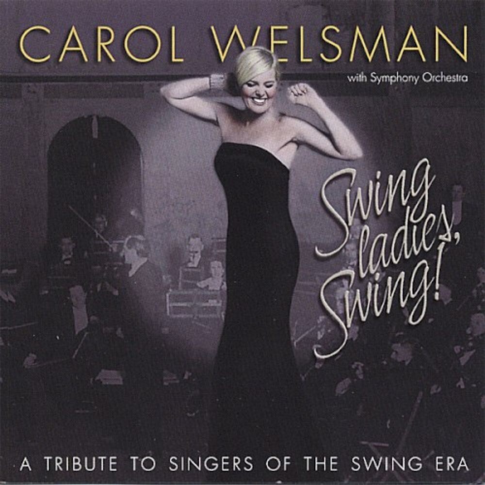 Диск CD Swing Ladies Swing! A Tribute - Carol Welsman
Диск CD Swing Ladies Swing! A Tribute - Carol Welsman
