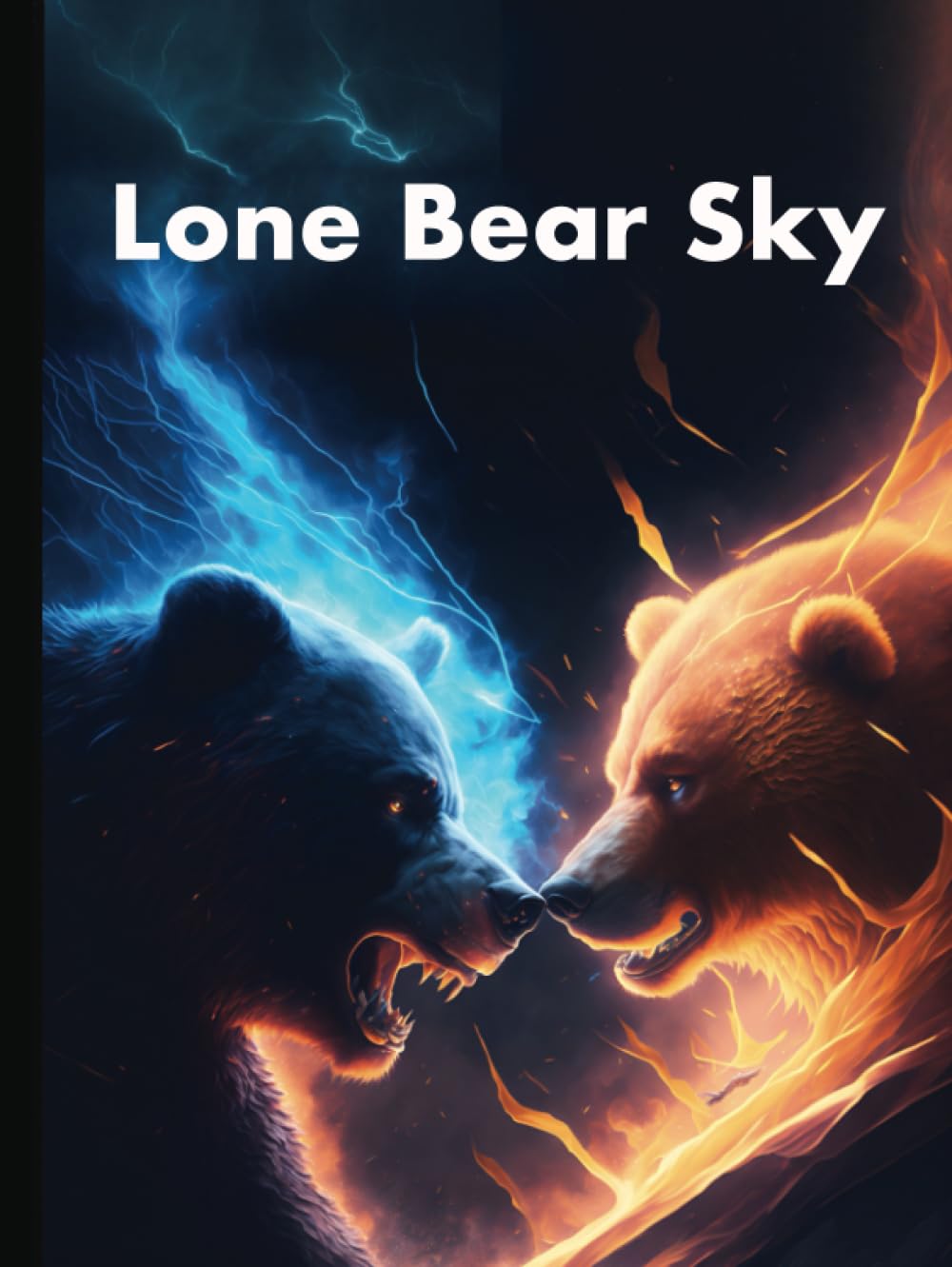 Lone Bear Sky: Bonfire Edition (Independently published)
Lone Bear Sky: Bonfire Edition (Independently published)