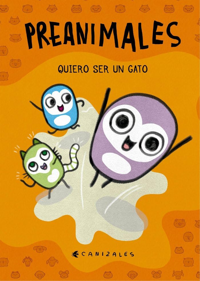 PREANIMALES: QUIERO SER UN GATO (Tu Cuento y Tú)
PREANIMALES: QUIERO SER UN GATO (Tu Cuento y Tú)