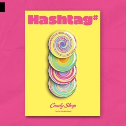 CD диск Candy Shop: Hashtag# - incl. 84pg Photobook, Polaroid Photo, 2 Photocards, Candy Message Card + Poster 
CD диск Candy Shop: Hashtag# - incl. 84pg Photobook, Polaroid Photo, 2 Photocards, Candy Message Card + Poster