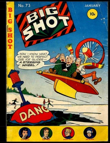 Big Shot Comics #73: Golden Age Humor Comic 1947 (CreateSpace Independent Publishing Platform)
Big Shot Comics #73: Golden Age Humor Comic 1947 (CreateSpace Independent Publishing Platform)