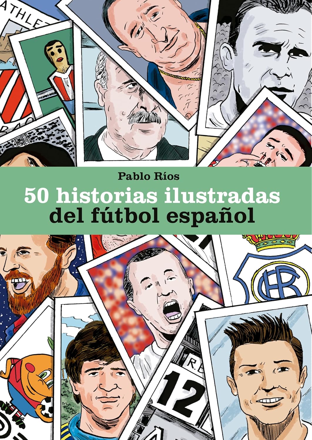 50 historias ilustradas del fútbol español (Roca Editorial)
50 historias ilustradas del fútbol español (Roca Editorial)