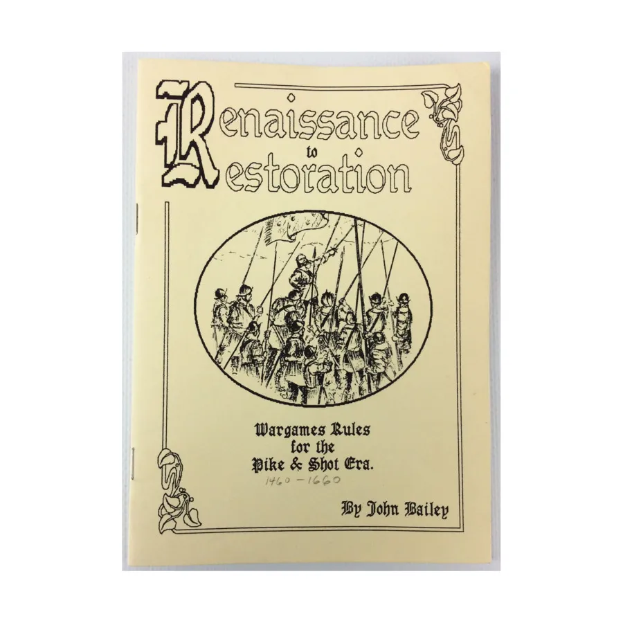Ренессанс к Реставрации, Historical Miniature Rules (Brigade Games, Lon Weiss) 
Ренессанс к Реставрации, Historical Miniature Rules (Brigade Games, Lon Weiss)