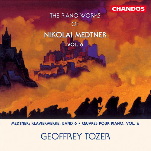 CD диск Medtner / Tozer: Piano Works 6
CD диск Medtner / Tozer: Piano Works 6