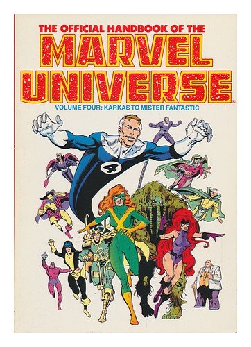 The Official Handbook of the Marvel Universe, Volume Four: Karkas to Mister Fantastic / Presented by Stan Lee (New York N. Y. : Marvel Comics Group)
The Official Handbook of the Marvel Universe, Volume Four: Karkas to Mister Fantastic / Presented by Stan Lee (New York N. Y. : Marvel Comics Group)