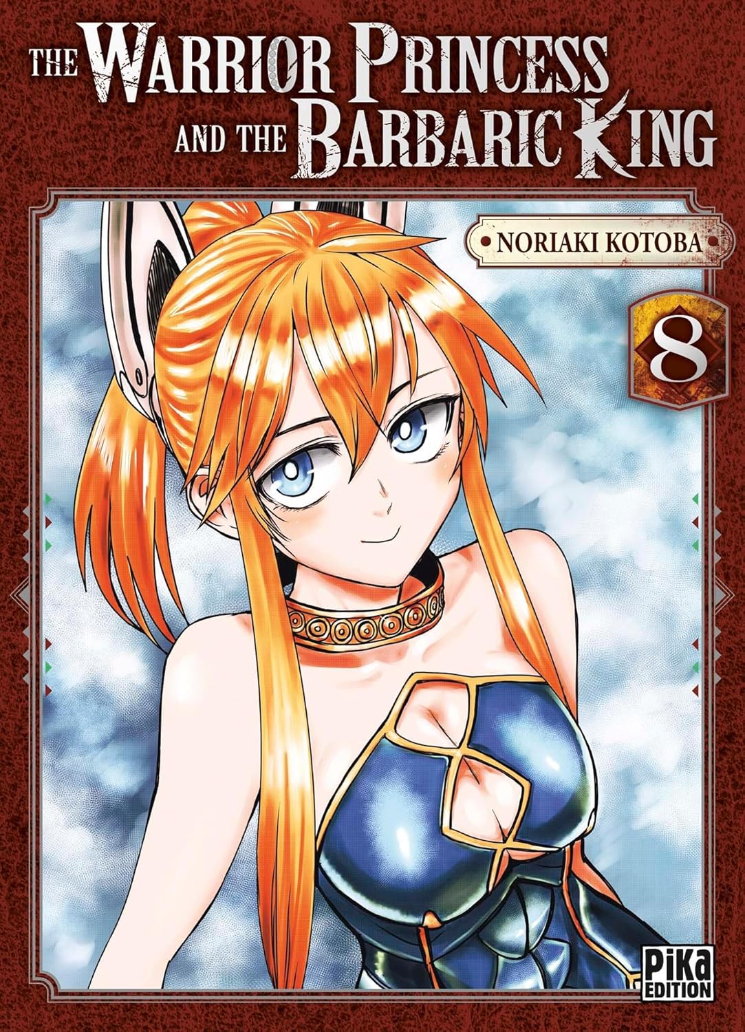 The Warrior Princess and the Barbaric King T08 (PIKA)
The Warrior Princess and the Barbaric King T08 (PIKA)