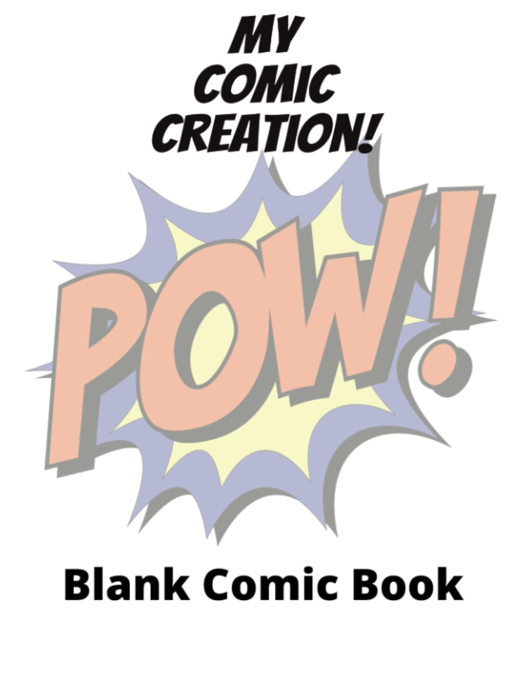 My Comic Creation: Blank Comic Book (Independently published)
My Comic Creation: Blank Comic Book (Independently published)