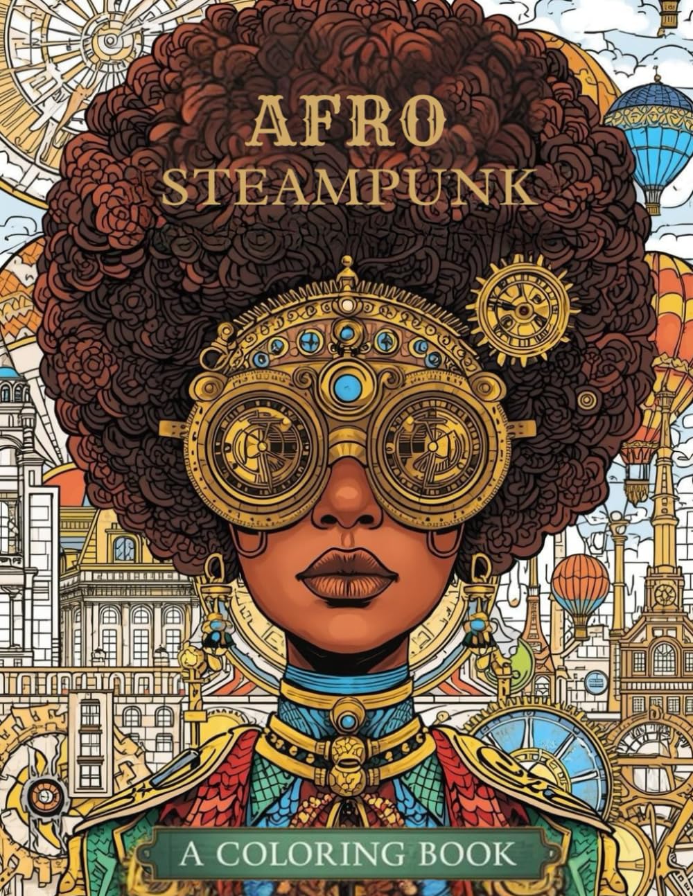 Afro Steampunk: A Coloring Book (Independently published)
Afro Steampunk: A Coloring Book (Independently published)