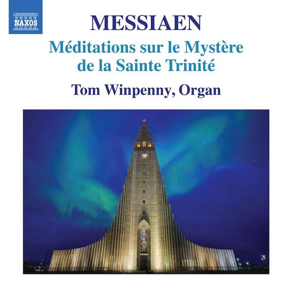 Диск CD Messiaen: Méditations sur le Mystère de la Sainte Trinité - Olivier Messiaen, Tom Winpenny
Диск CD Messiaen: Méditations sur le Mystère de la Sainte Trinité - Olivier Messiaen, Tom Winpenny