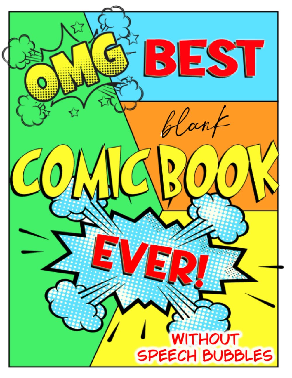 OMG Best Blank Comic Book Ever: Clear Sketchbook, sketch pad, comic strip page collection for adults and artistic kids (Independently published)
OMG Best Blank Comic Book Ever: Clear Sketchbook, sketch pad, comic strip page collection for adults and artistic kids (Independently published)