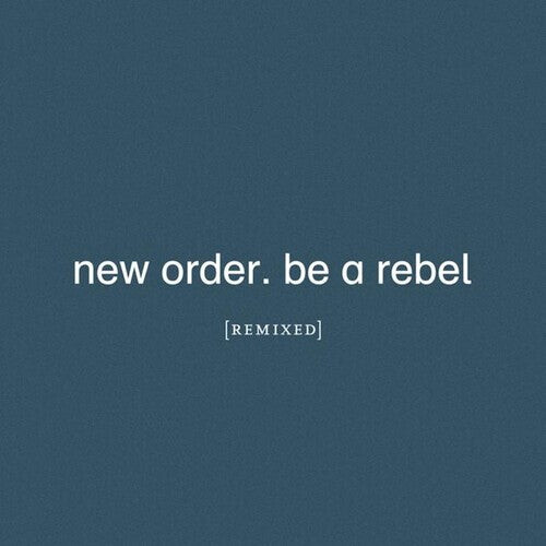 Виниловая пластинка New Order: Be A Rebel Remixed
Виниловая пластинка New Order: Be A Rebel Remixed