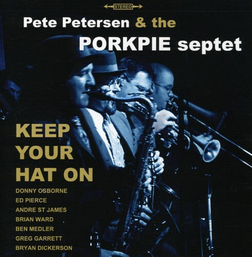 CD диск Petersen, Pete & Porkpie Septet: Keep Your Hat on
CD диск Petersen, Pete & Porkpie Septet: Keep Your Hat on
