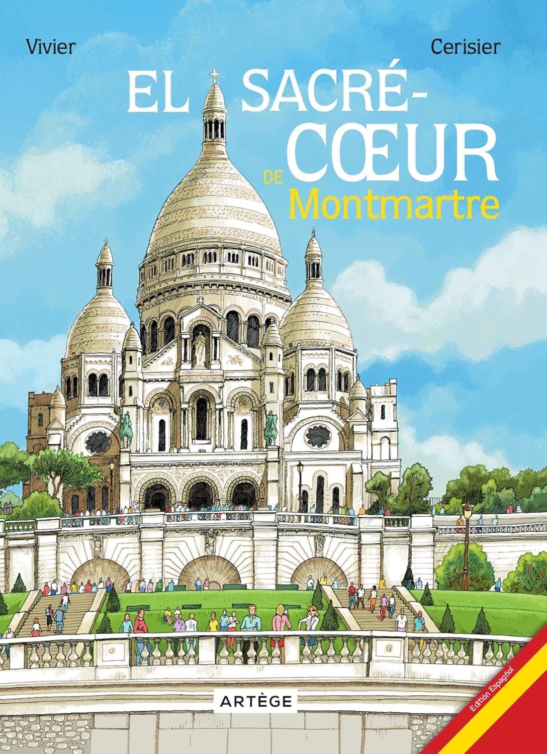 El Sacré-Coeur de Montmartre: version espagnole (ARTEGE JEUNESSE)
El Sacré-Coeur de Montmartre: version espagnole (ARTEGE JEUNESSE)