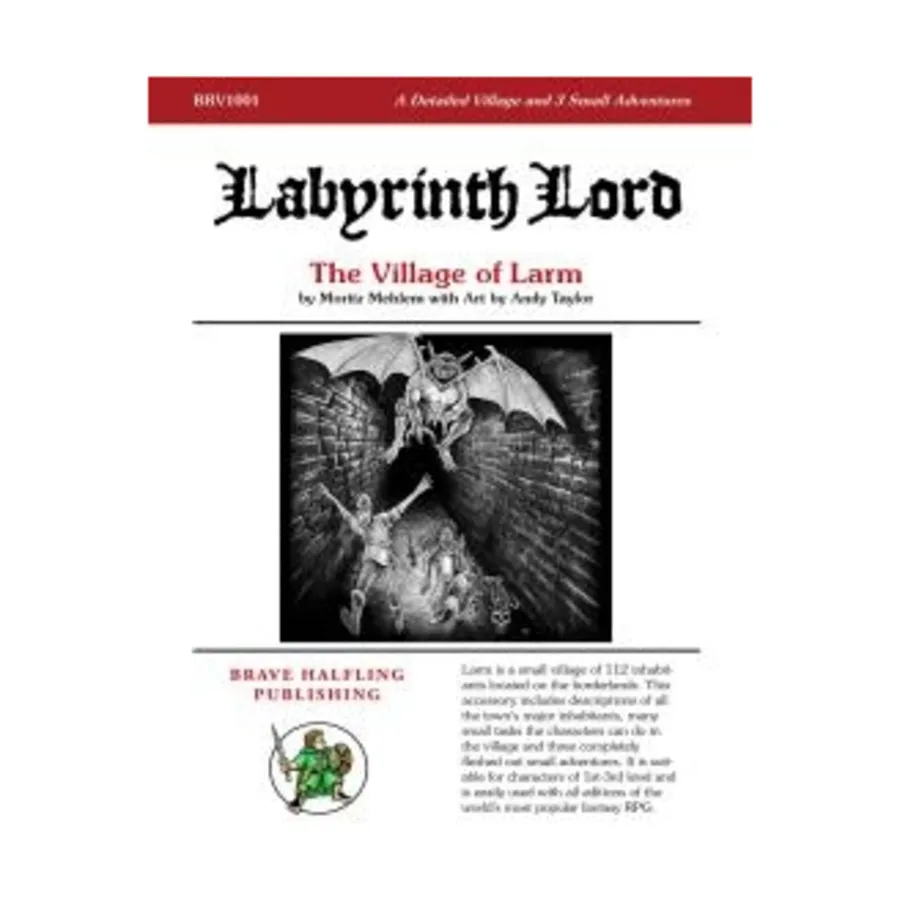 Labyrinth Lord - The Village of Larm (2nd Printing), Basic Dungeons & Dragons (Original Edition) Compatible Products (Brave Halfling Publishing), мягкая обложка
Labyrinth Lord - The Village of Larm (2nd Printing), Basic Dungeons & Dragons (Original Edition) Compatible Products (Brave Halfling Publishing), мягкая обложка