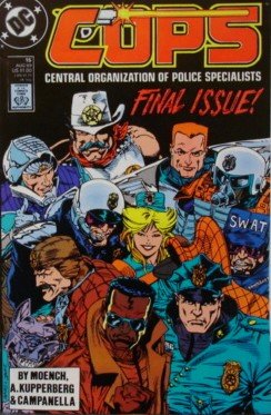 Cops: Central Organization Of Police Specialists, #15 ( Final Issue, Aug 89) (Dc Comics)
Cops: Central Organization Of Police Specialists, #15 ( Final Issue, Aug 89) (Dc Comics)