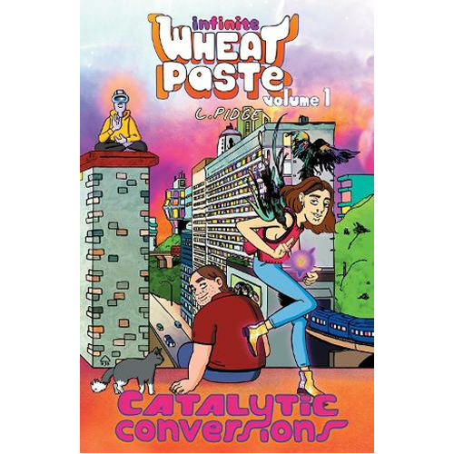 Книга Infinite Wheatpaste Book 1 – Catalytic Conversions 
Книга Infinite Wheatpaste Book 1 – Catalytic Conversions