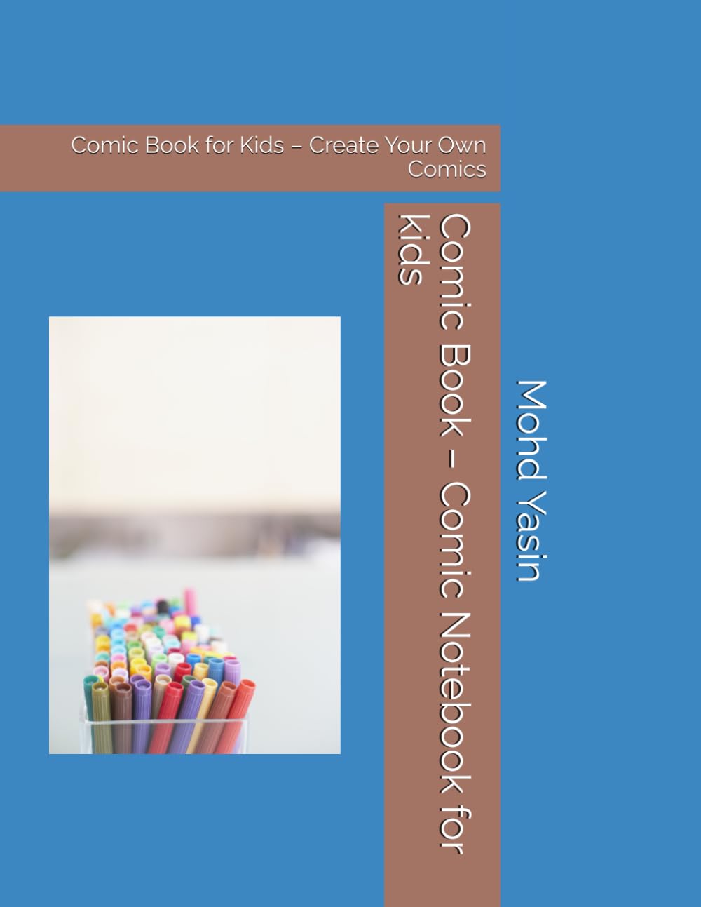 Comic Book - Comic Notebook for kids: Comic Book for Kids - Create Your Own Comics (Independently published)
Comic Book - Comic Notebook for kids: Comic Book for Kids - Create Your Own Comics (Independently published)