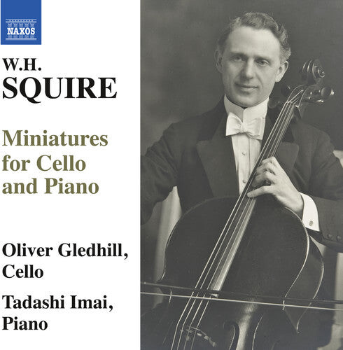 CD диск Squire / Gledhill / Imai: W.H. Squire: Miniatures for Cello & Piano
CD диск Squire / Gledhill / Imai: W.H. Squire: Miniatures for Cello & Piano