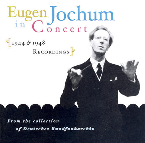 CD диск Jochum, Eugen: Eugen Jochum in Concert 1944-1948
CD диск Jochum, Eugen: Eugen Jochum in Concert 1944-1948