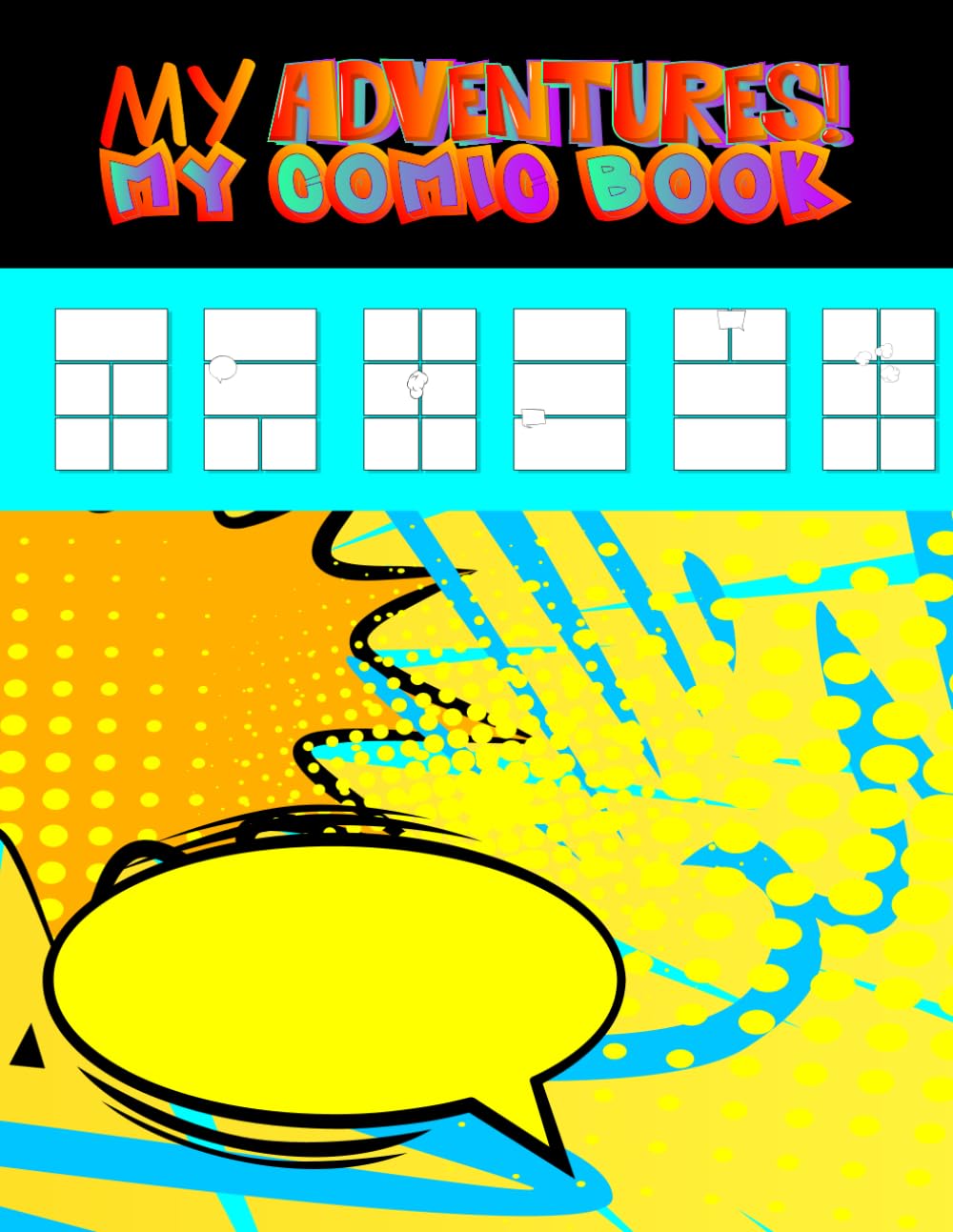 My Adventures! My Comic Book: Blank Comics with a Few Speech Bubbles (Independently published)
My Adventures! My Comic Book: Blank Comics with a Few Speech Bubbles (Independently published)
