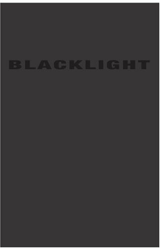 Blacklight (CreateSpace Independent Publishing Platform)
Blacklight (CreateSpace Independent Publishing Platform)
