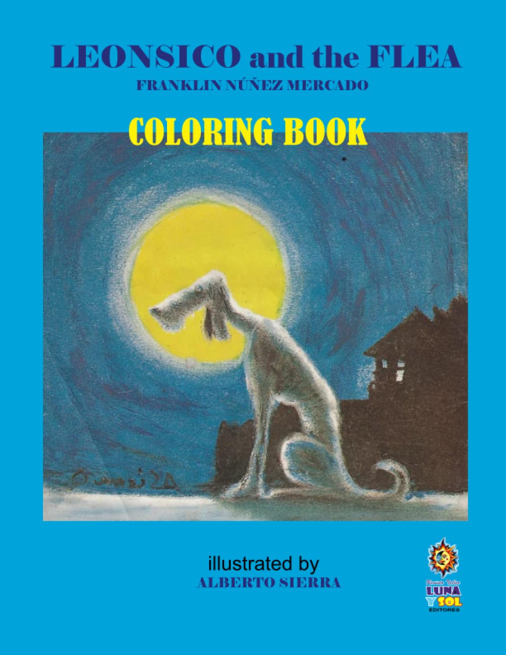 Leonsico and the flea: Coloring book (Independently published)
Leonsico and the flea: Coloring book (Independently published)