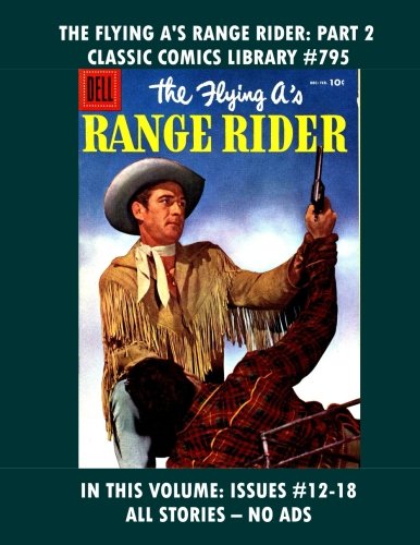 Flying A's Range Rider Giant Comic Collection #2: Email Request Classic Comics Library Catalog (CreateSpace Independent Publishing Platform)
Flying A's Range Rider Giant Comic Collection #2: Email Request Classic Comics Library Catalog (CreateSpace Independent Publishing Platform)