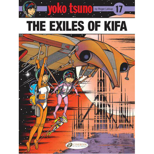 Книга Yoko Tsuno Vol. 17: The Exiles Of Kifa
Книга Yoko Tsuno Vol. 17: The Exiles Of Kifa