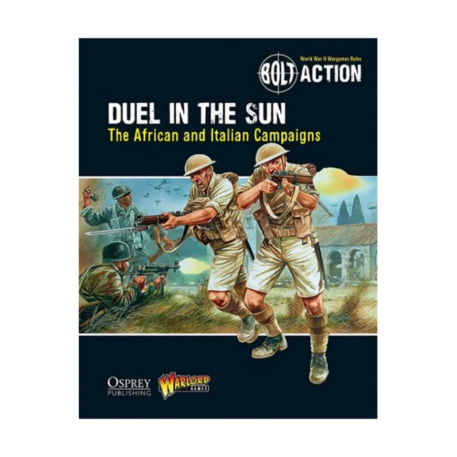Дуэль на солнце – Африканская и Итальянская кампании, Bolt Action - Core Rules (Osprey)
Дуэль на солнце – Африканская и Итальянская кампании, Bolt Action - Core Rules (Osprey)